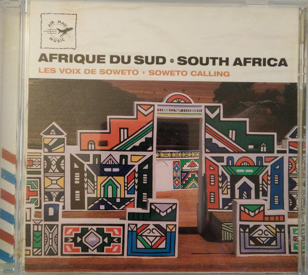 Various : Afrique Du Sud = South Africa (Les Voix De Soweto = Soweto Calling) (CD, Comp)