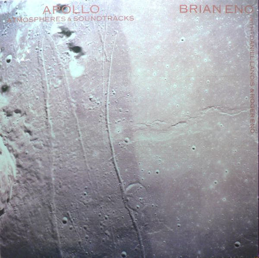 Brian Eno With Daniel Lanois & Roger Eno : Apollo - Atmospheres & Soundtracks (LP, Album)