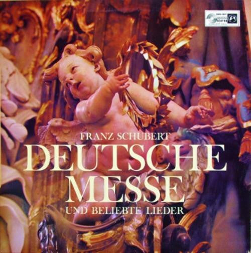 Franz Schubert : Deutsche Messe Und Beliebte Lieder (LP)