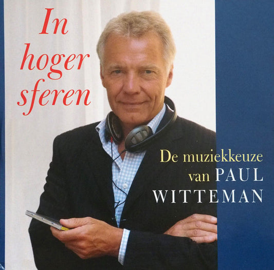 Various : In Hoger Sferen - de Muziekkeuze van Paul Witteman (CD, Comp)