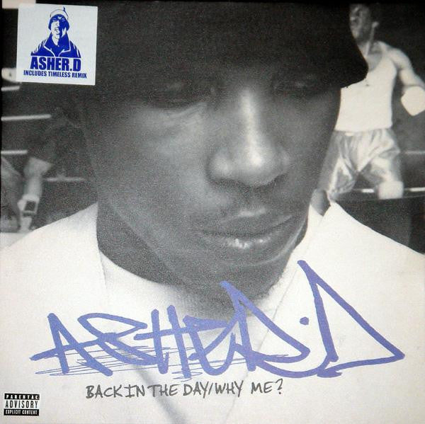 Asher D : Back In The Day / Why Me? (12")