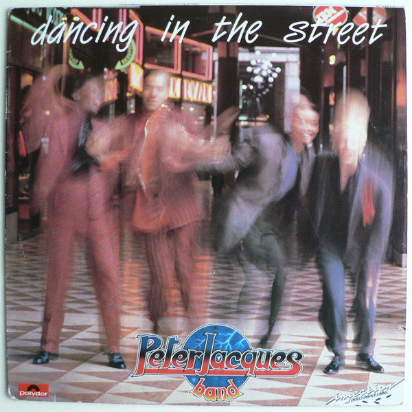 Peter Jacques Band : Dancing In The Street (LP, Album)