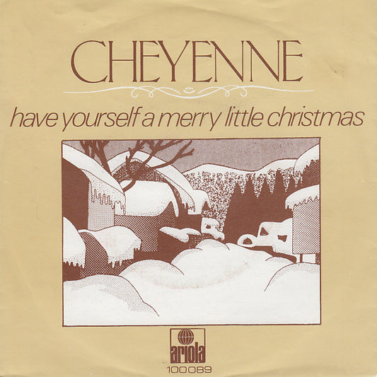 Cheyenne (2) : Have Yourself A Merry Little Christmas (7", Single)