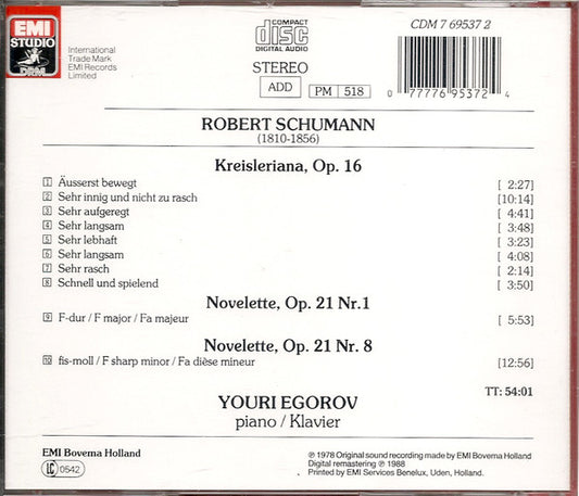 Robert Schumann  /  Youri Egorov : Kreisleriana, Op. 16 – Novellettes, Op. 21, Nos.1 & 8 (CD, Album)