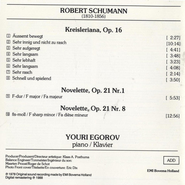 Robert Schumann  /  Youri Egorov : Kreisleriana, Op. 16 – Novellettes, Op. 21, Nos.1 & 8 (CD, Album)