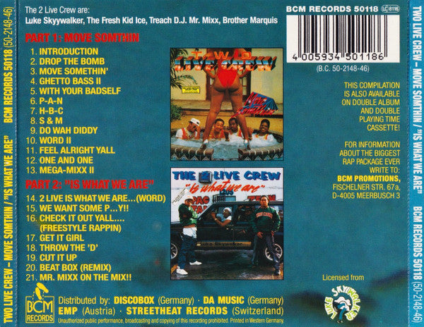 The 2 Live Crew : Move Somthin' / "Is What We Are" (CD, Comp)