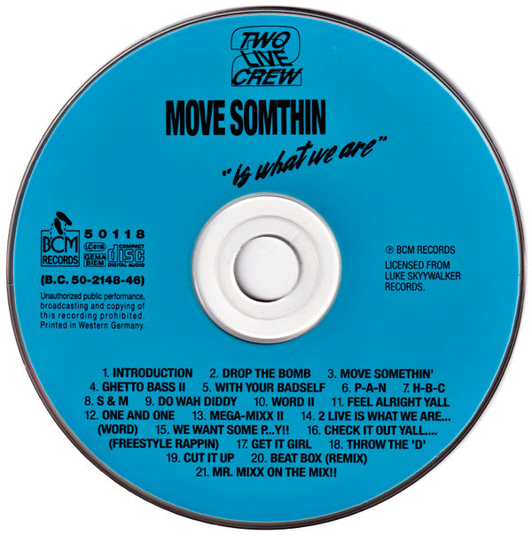 The 2 Live Crew : Move Somthin' / "Is What We Are" (CD, Comp)