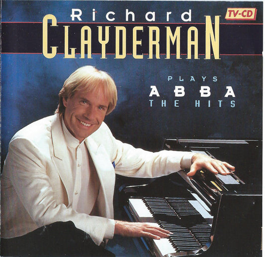 Richard Clayderman : Richard Clayderman Plays ABBA The Hits (CD, Album)
