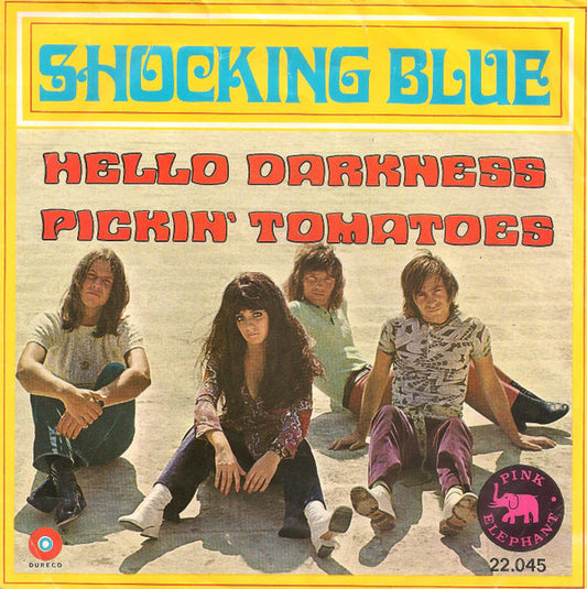 Shocking Blue : Hello Darkness / Pickin' Tomatoes (7", Single)