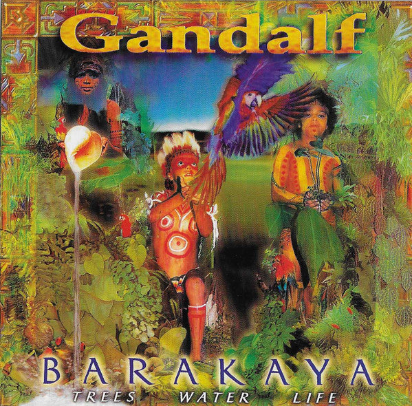 Gandalf : Barakaya - Trees Water Life (CD, Album, gol)