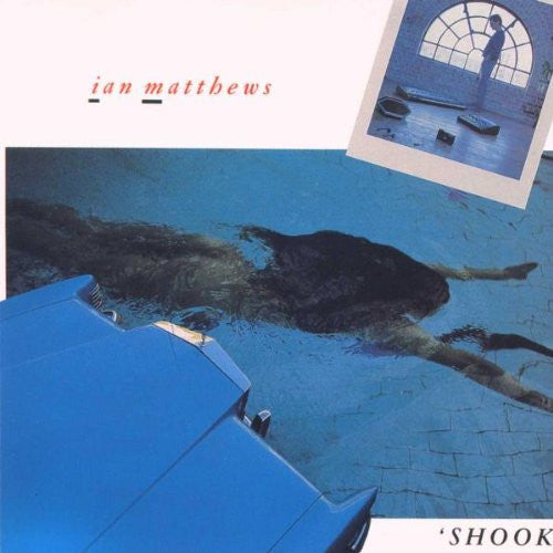Iain Matthews : Shook (CD, Album)