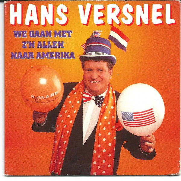 Hans Versnel : We Gaan Met Z'n Allen Naar Amerika (CD, Single)