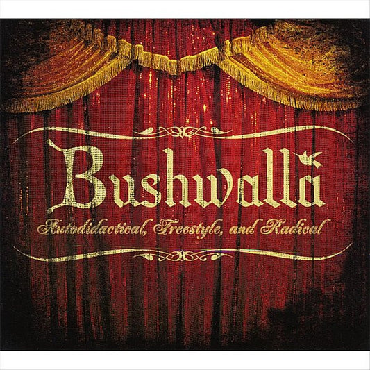 Billy "Bushwalla" Galewood : Autodidactical, Freestyle and Radical (CD, Album)