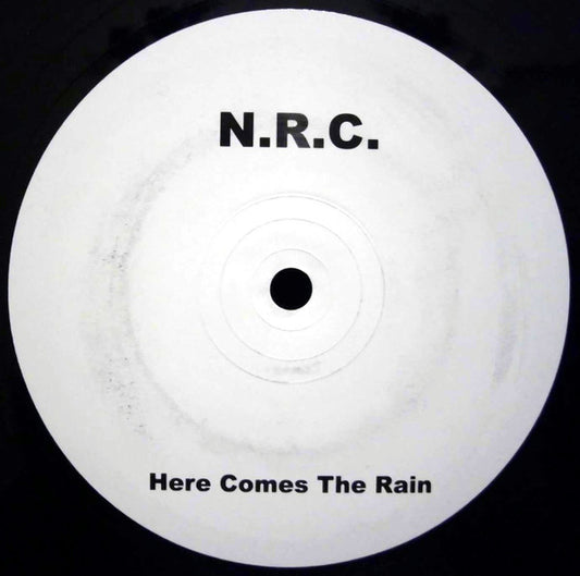 NRC : Here Comes The Rain (12", S/Sided)