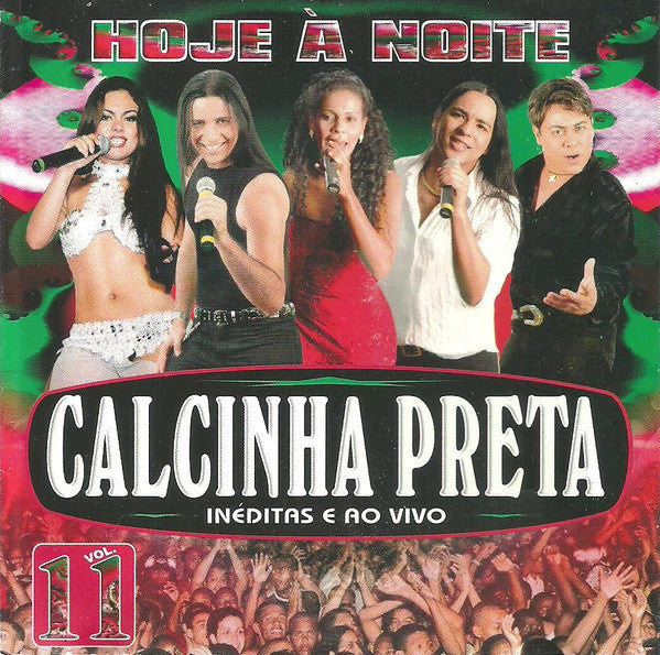 Calcinha Preta : Hoje À Noite: Inéditas E Ao Vivo (Vol. 11) (CD, Album, RP)