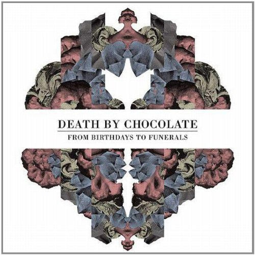 Death By Chocolate (3) : From Birthdays To Funerals (CD, Album, Dig)