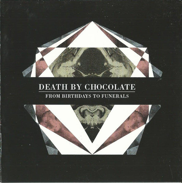 Death By Chocolate (3) : From Birthdays To Funerals (CD, Album, Dig)