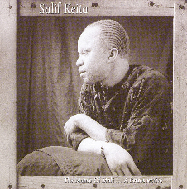 Salif Keita : The Mansa Of Mali … A Retrospective (CD, Comp, RE)