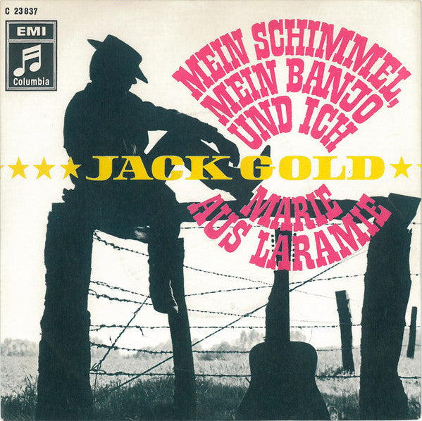 Jack Gold (3) : Mein Schimmel, Mein Banjo Und Ich / Marie Aus Laramie (7", Single)