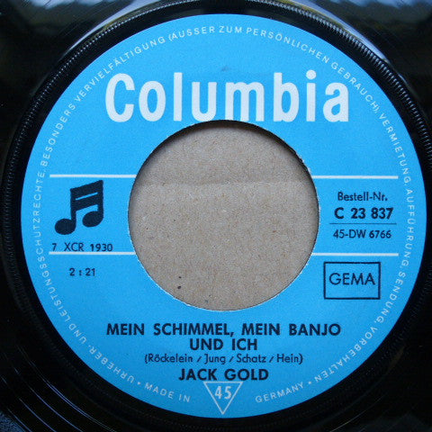 Jack Gold (3) : Mein Schimmel, Mein Banjo Und Ich / Marie Aus Laramie (7", Single)