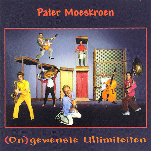 Pater Moeskroen : (On)gewenste Ultimiteiten (CD, Album)