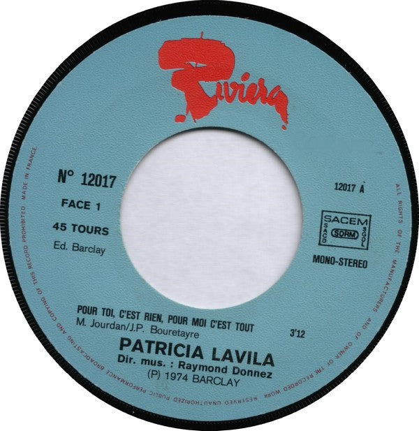 Patricia Lavila : Pour Toi C'est Rien, Pour Moi C'est Tout (7", Single)