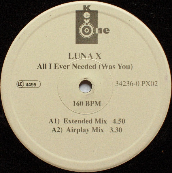 Luna X : All I Ever Needed (Was You) (12")