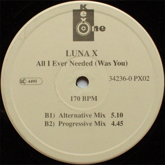 Luna X : All I Ever Needed (Was You) (12")