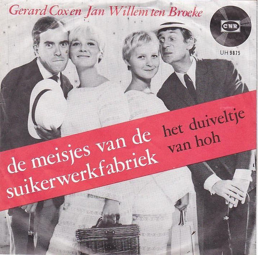 Gerard Cox En Jan Willem ten Broeke : De Meisjes van de Suikerwerkfabriek (7", Single)