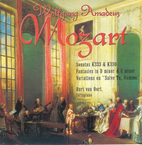 Wolfgang Amadeus Mozart, Bart van Oort : Sonatas, Fantasies, Variations (CD, Album)