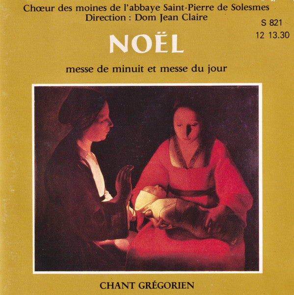 Chœur Des Moines De L'Abbaye Saint-Pierre De Solesmes Direction: Dom Jean Claire : Noël: Messe De Minuit - Messe Du Jour (CD, Album, RE)