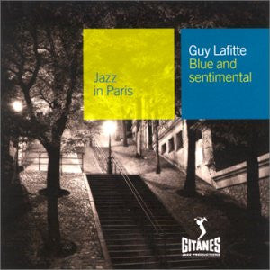 Guy Lafitte : Blue And Sentimental (CD, Album, RE, RM)