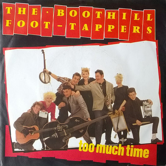 Boothill Foot Tappers : Too Much Time (7", Single)