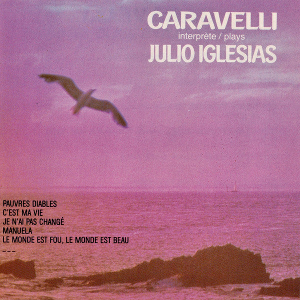 Caravelli : Caravelli Interprète / Plays Julio Iglesias (CD, Album)
