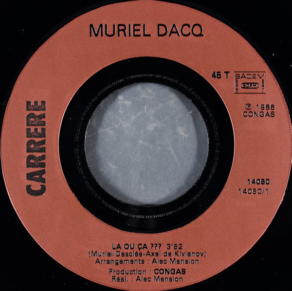 Muriel Dacq : Là Où Ça ??? (7", Single)