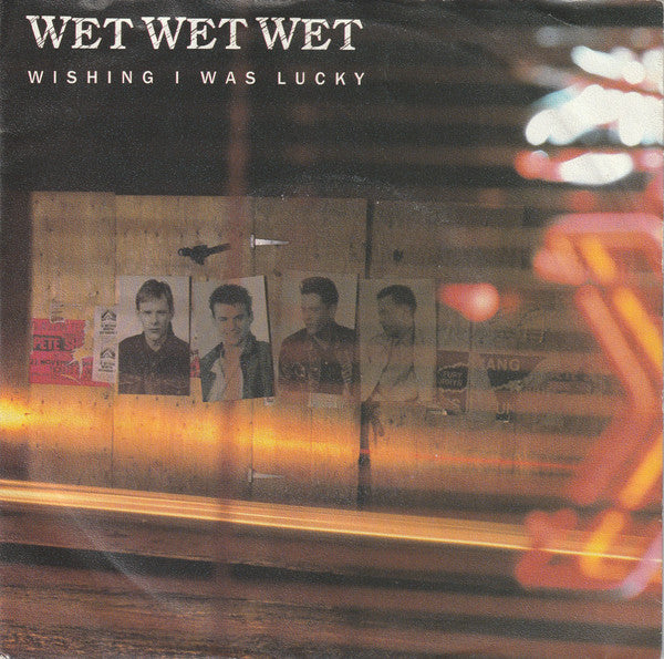 Wet Wet Wet : Wishing I Was Lucky (7", Single)