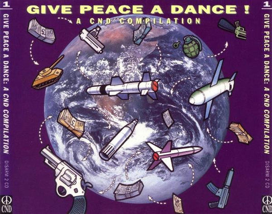 Various : Give Peace A Dance: A CND Compilation (2xCD, Comp, Mixed)