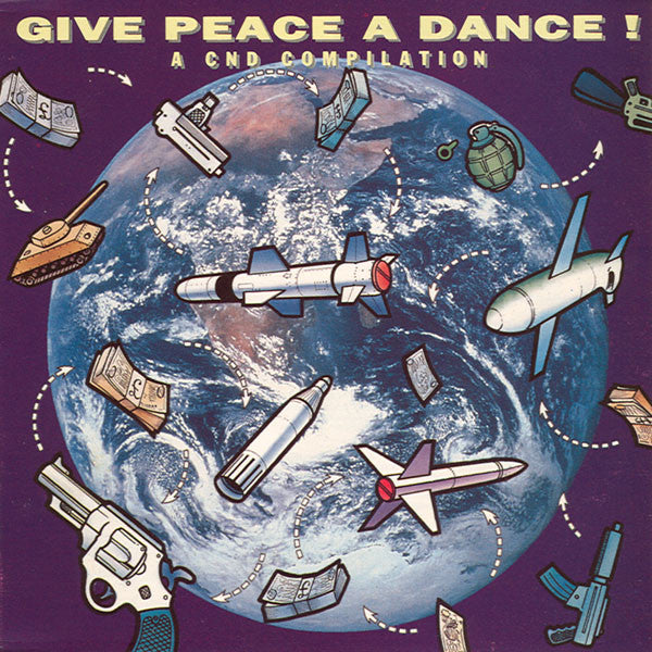 Various : Give Peace A Dance: A CND Compilation (2xCD, Comp, Mixed)