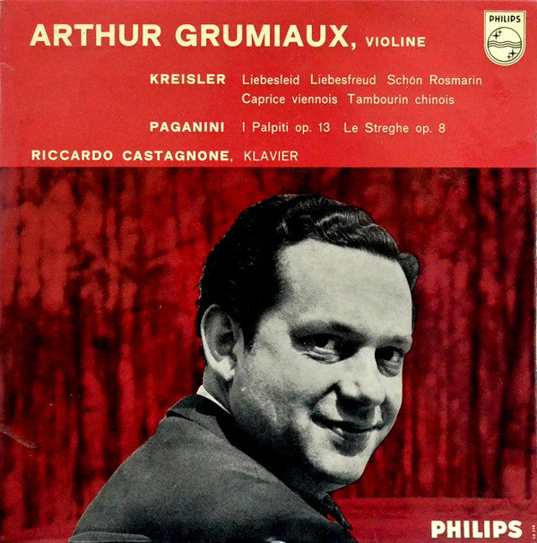 Fritz Kreisler / Niccolò Paganini - Arthur Grumiaux, Riccardo Castagnone : Liebesleid; Liebesfreud; Schön Rosmarin; Caprice Viennois; Tambourin Chinois; I Palpiti; Le Streghe (10", Mono)