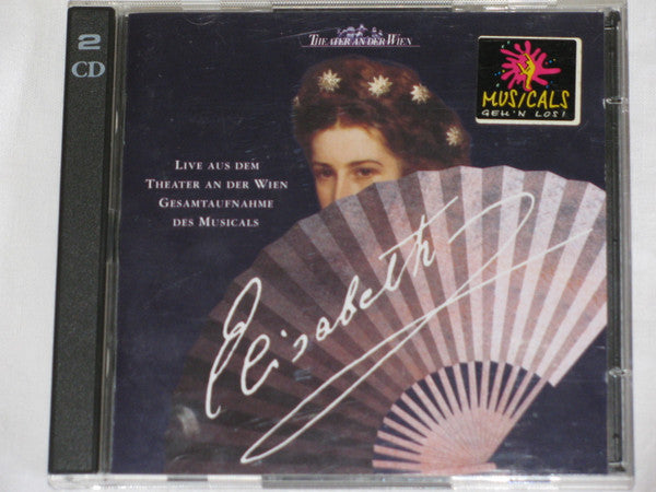 Michael Kunze & Sylvester Levay : Elisabeth - Live Aus Dem Theater An Der Wien Gesamtaufnahme Des Musicals (2xCD, Album)
