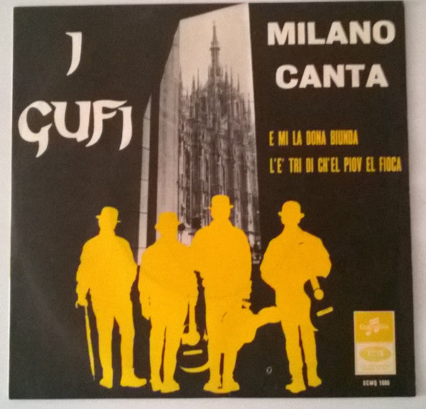I Gufi : E Mi La Dona Biunda / L'É Tri Di Ch'El Piov El Fioca (7")