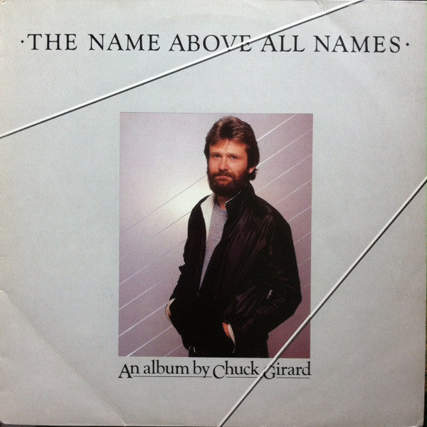 Chuck Girard : The Name Above All Names (LP, Album)