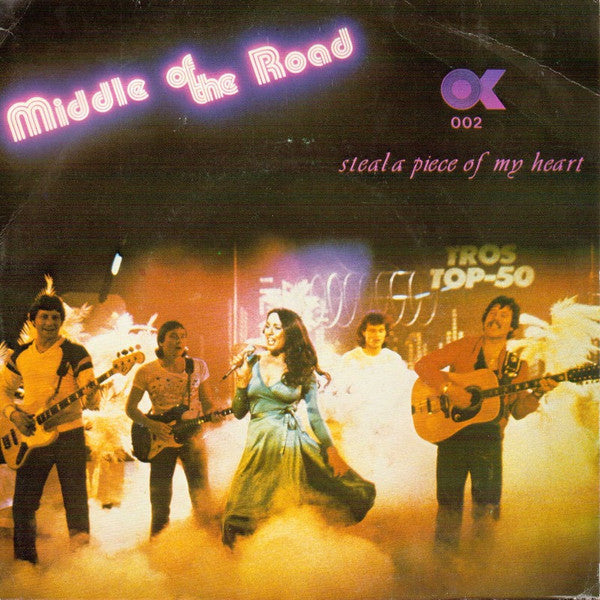 Middle Of The Road : Steal A Piece Of My Heart (7")