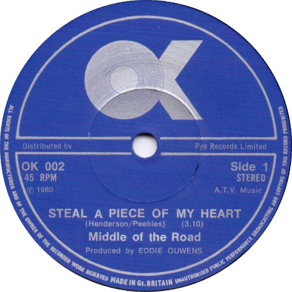 Middle Of The Road : Steal A Piece Of My Heart (7")