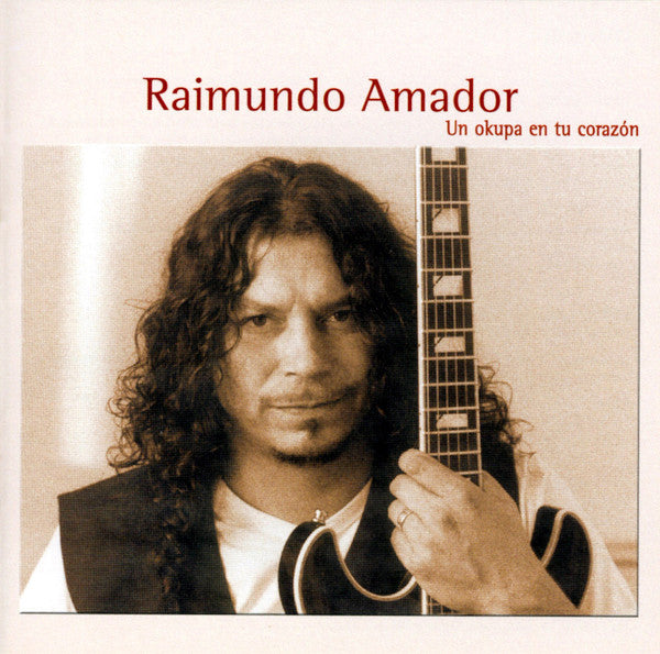 Raimundo Amador : Un Okupa En Tu Corazón (CD, Album)