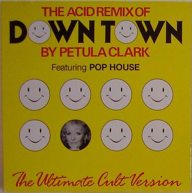 Petula Clark Featuring Pop House : Down Town (The Acid Remix Of) (The Ultimate Cult Version) (12", Maxi)