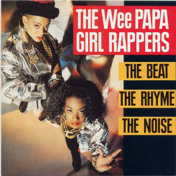 Wee Papa Girl Rappers : The Beat, The Rhyme, The Noise (LP, Album)
