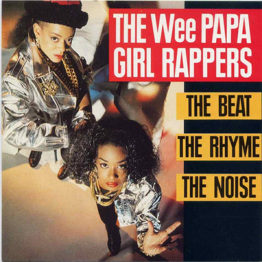 Wee Papa Girl Rappers : The Beat, The Rhyme, The Noise (LP, Album)