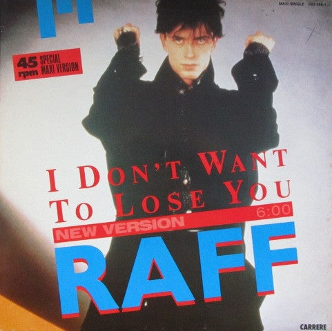 RAF (5) : I Don't Want To Lose You (New Version) (12", Maxi)