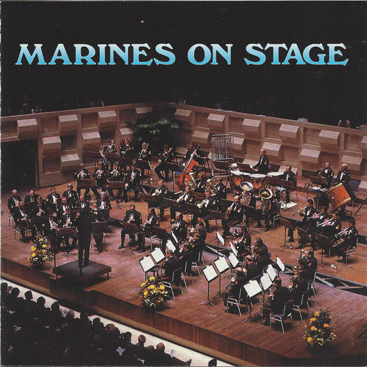 De Marinierskapel der Koninklijke Marine : Marines On Stage (CD)